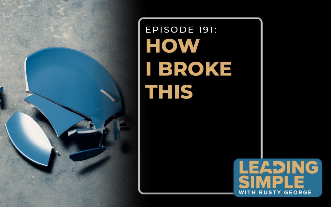 Episode 191: How I Broke This