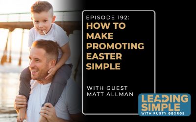 Episode 192: Matt Allman makes promoting Easter simple.