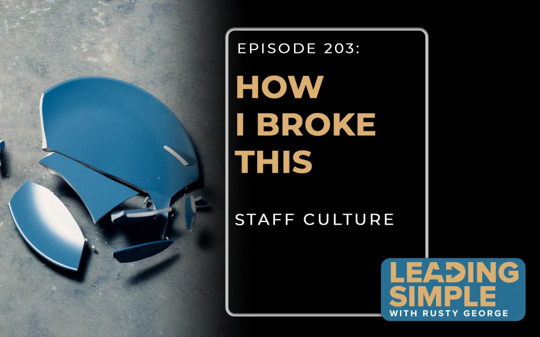 Image of a plate shattering with the words Episode 203: How I Broke This Staff Culture next to it
