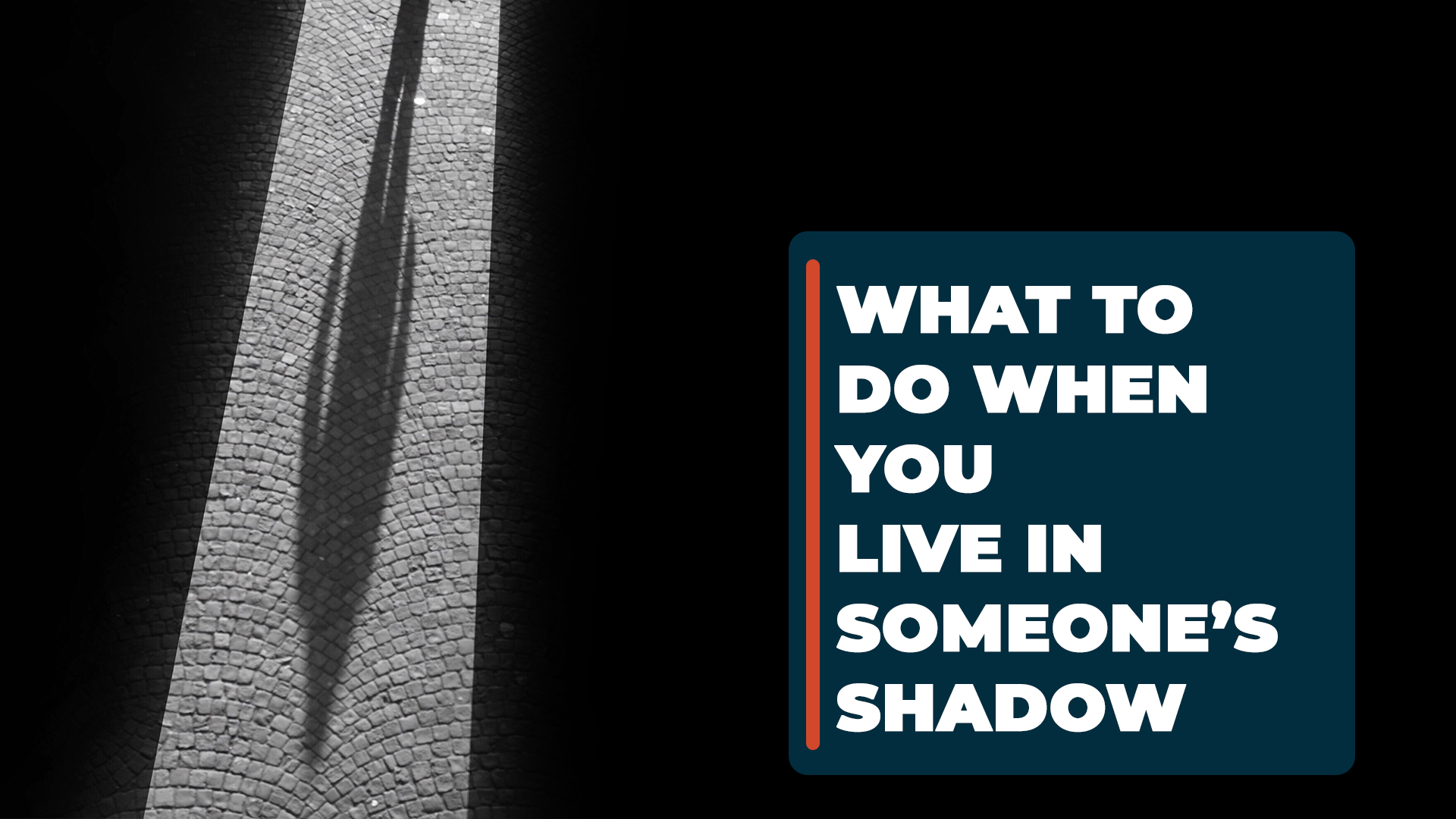 what-to-do-when-you-live-in-someone-s-shadow-pastor-rusty-george