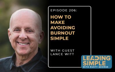 Episode 206: How to Make Avoiding Burnout Simple with Lance Witt