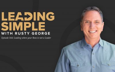 Episode 164: Leading when your Boss is not a Leader