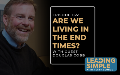 Episode 165: Are we living in the end times with Douglas Cobb