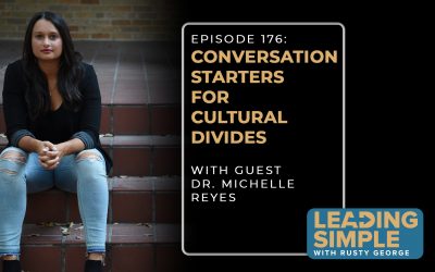 Episode 176: Conversation Starters for Cultural Divides with Dr. Michelle Ami Reyes