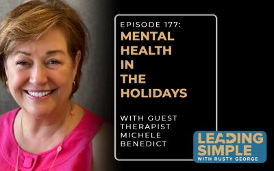 Episode 177: Mental Health in the Holidays with Therapist Michele Benedict