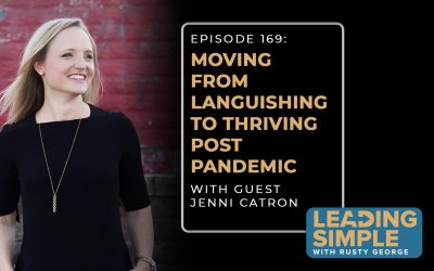 Episode 169: Moving from languishing to thriving post pandemic with Leadership Coach Jenni Catron