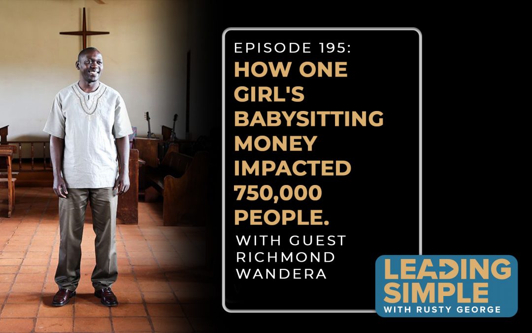 Episode 195: How one girl’s babysitting money impacted 750,000 people.