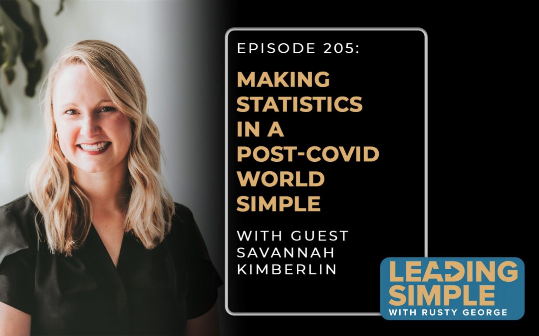Episode 205: Making Statistics in a Post-COVID World Simple with Savannah Kimberlin