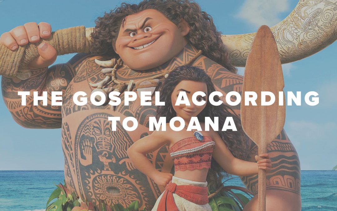 The Gospel According to Moana