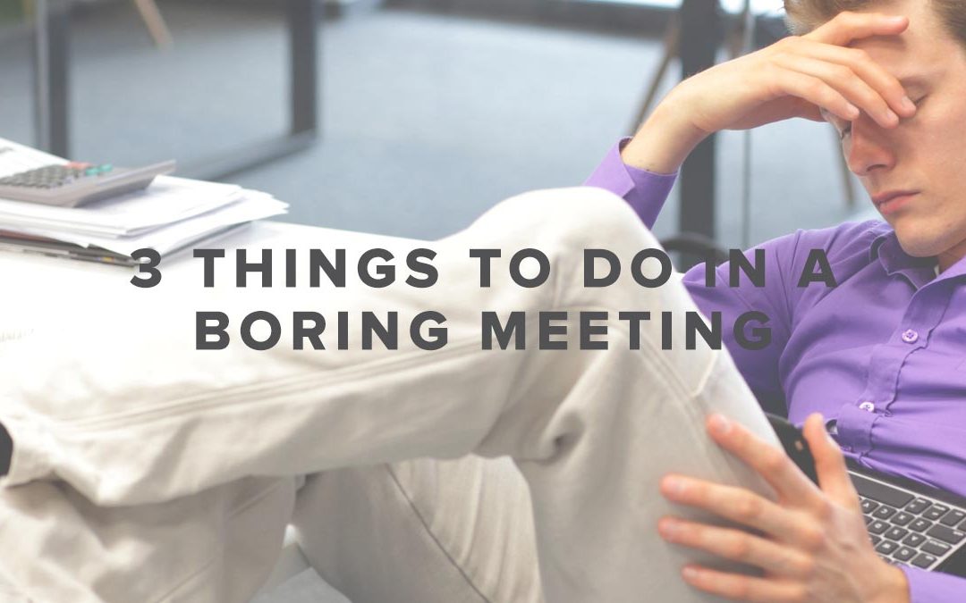 Pastor Rusty George - 3 Things To Do In A Boring Meeting