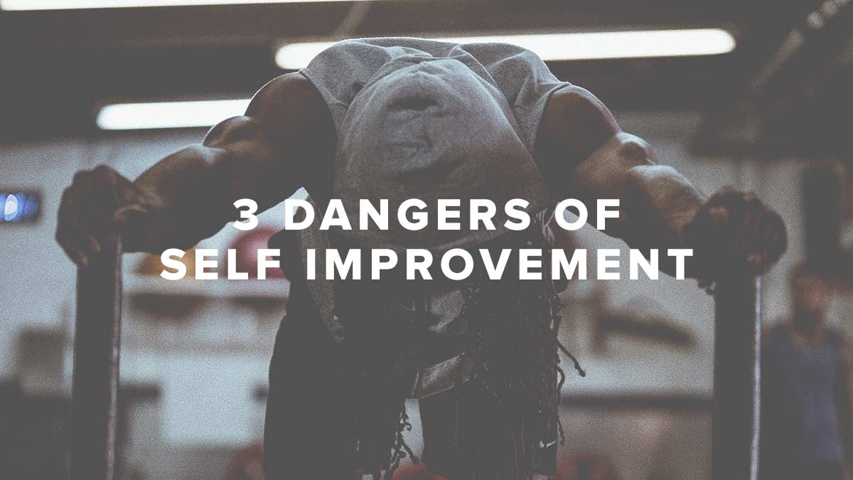 Rusty George - 3 Dangers of Self Improvement