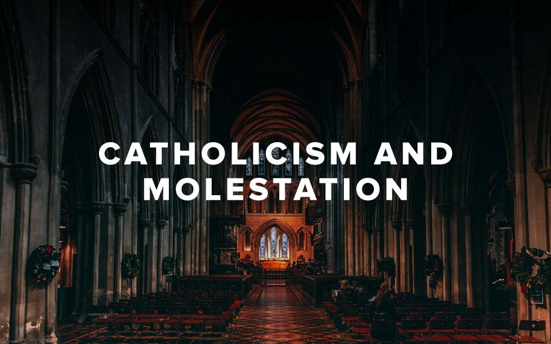 Catholicism and Molestation