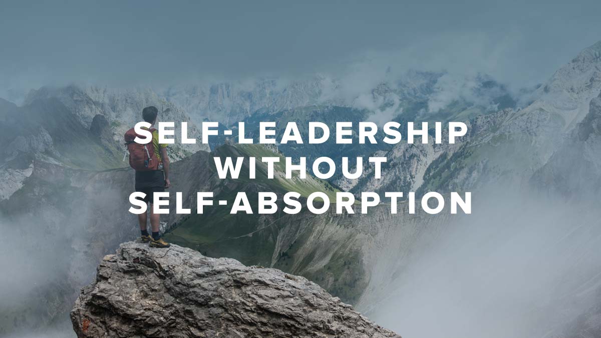 Rusty George - Self-leadership without Self-absorption